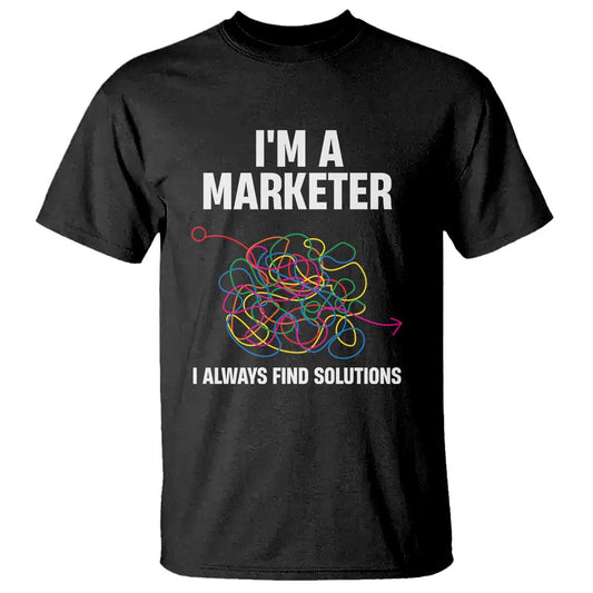 funny-marketer-t-shirt-i-always-find-solutions