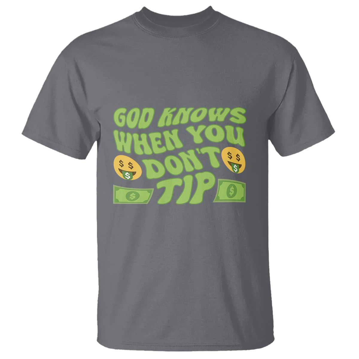 funny-god-know-when-you-dont-tip-t-shirt