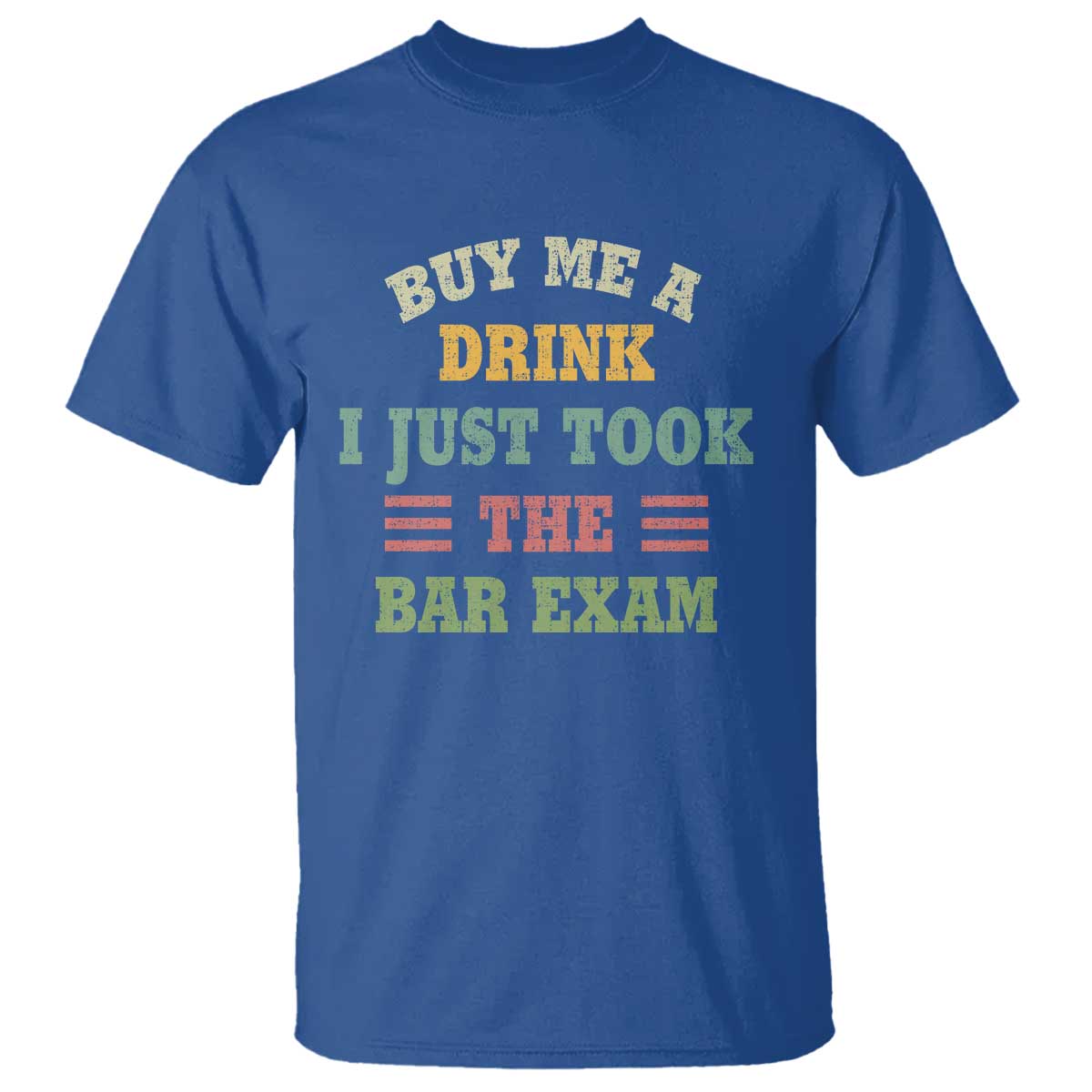 law-practitioner-t-shirt-buy-me-a-drink-i-just-took-the-bar-exam-law-school