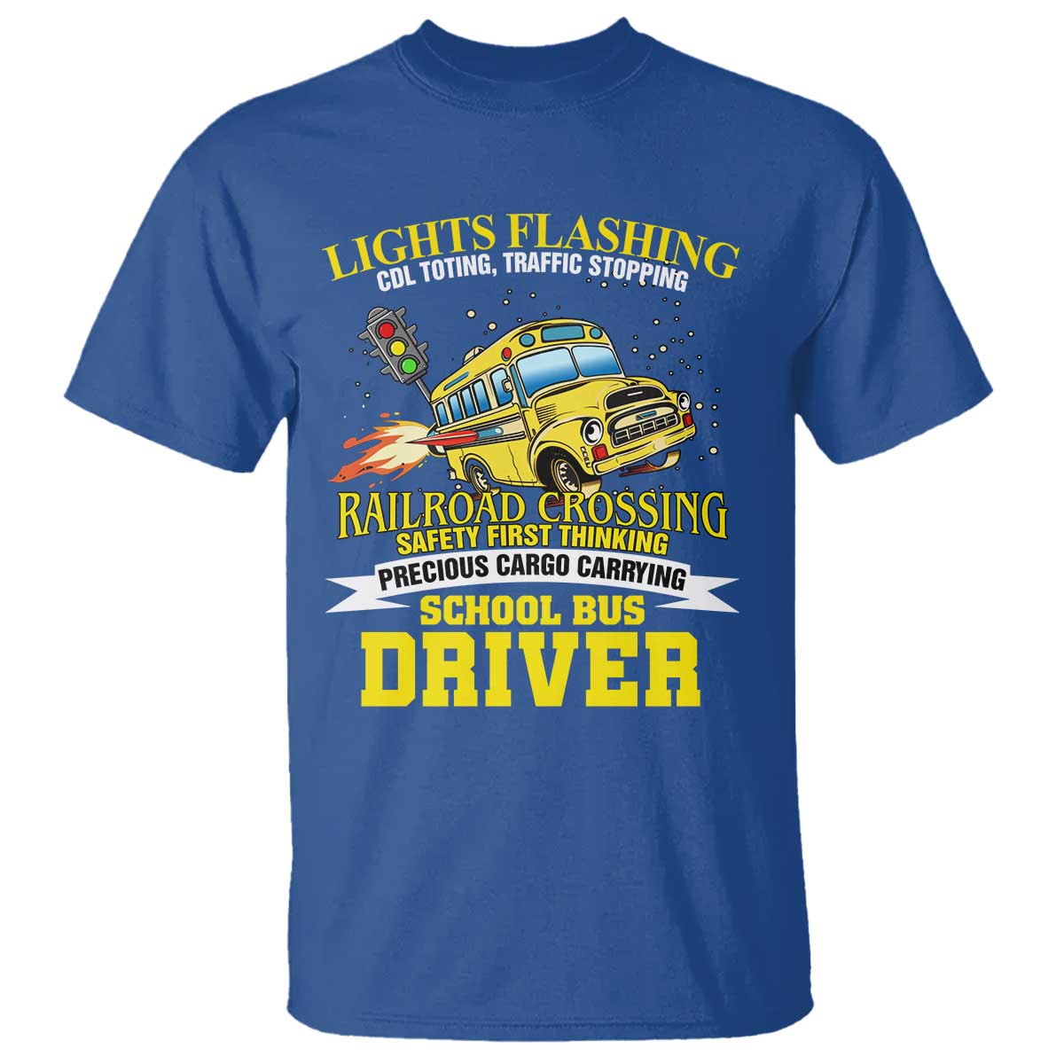 school-bus-drive-t-shirt-i-am-a-lights-flashing-cdl-toting-traffic-stopping