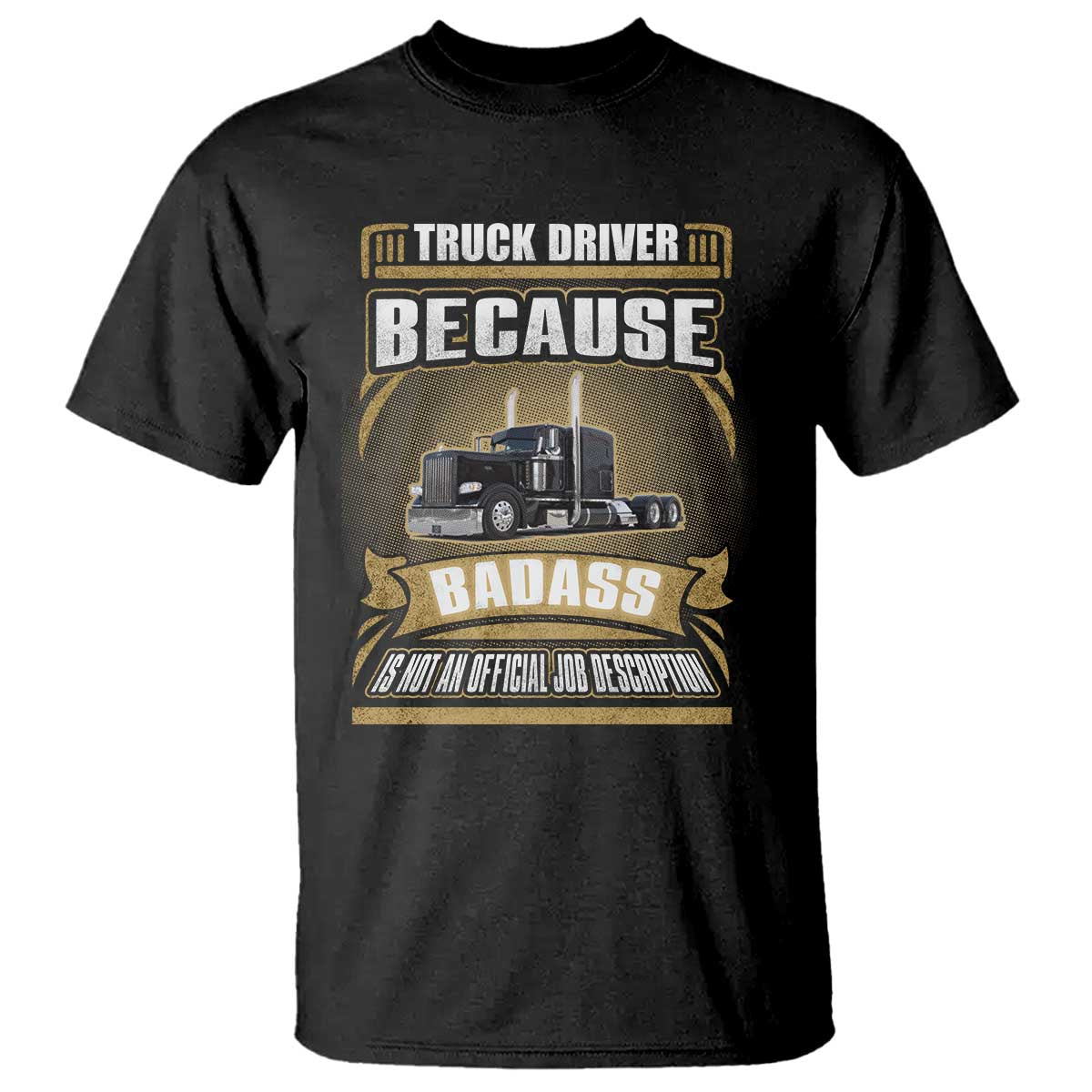 truck-driver-t-shirt-because-badass-is-not-an-official-job-description