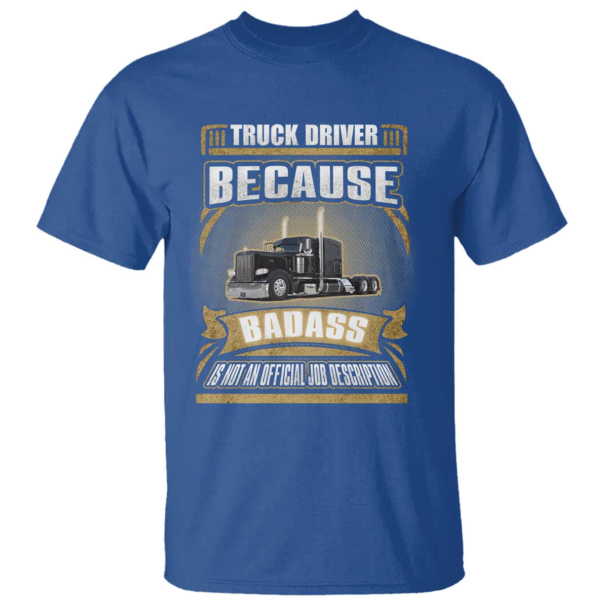 truck-driver-t-shirt-because-badass-is-not-an-official-job-description