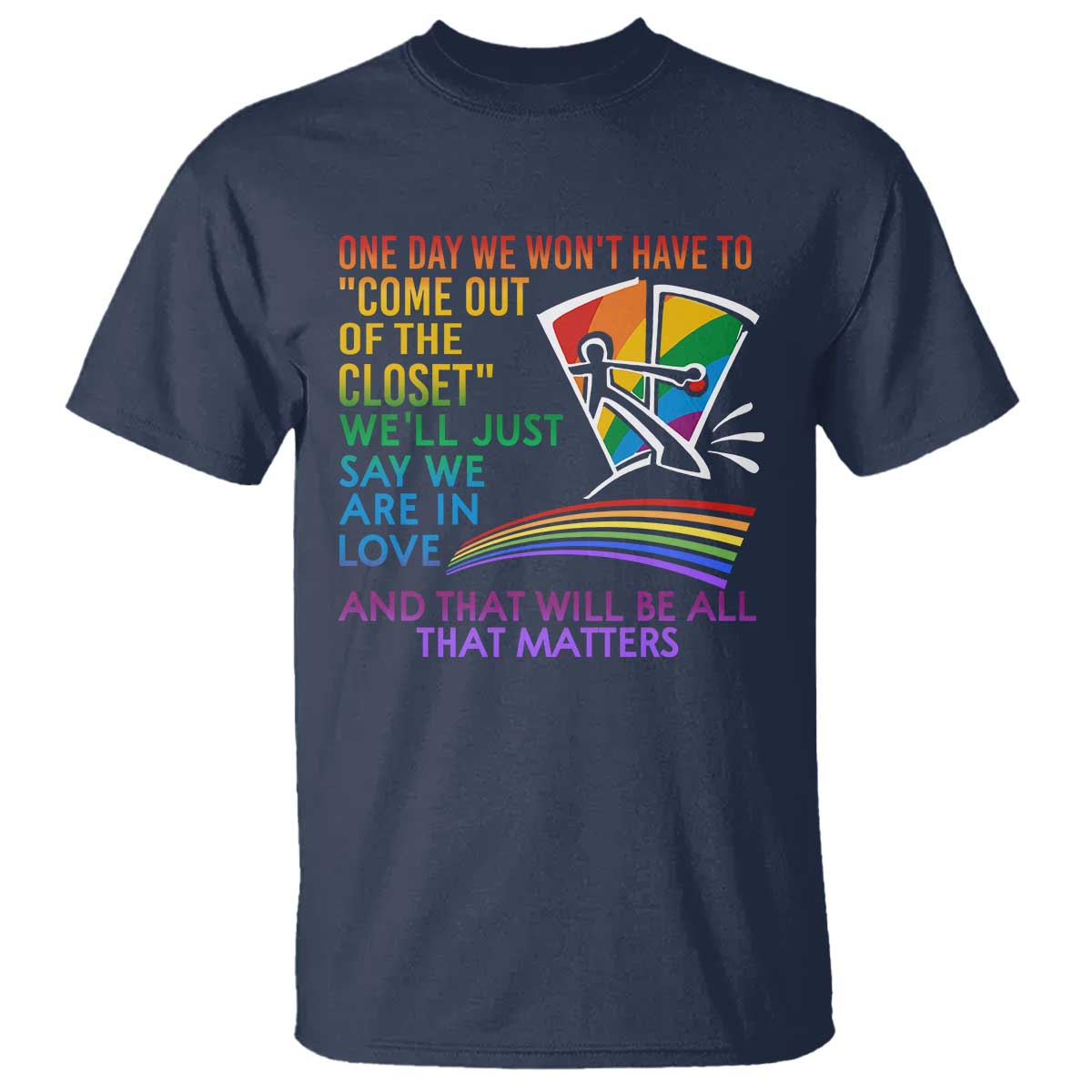 lgbt-one-day-we-wont-have-to-come-out-of-the-closet-t-shirt