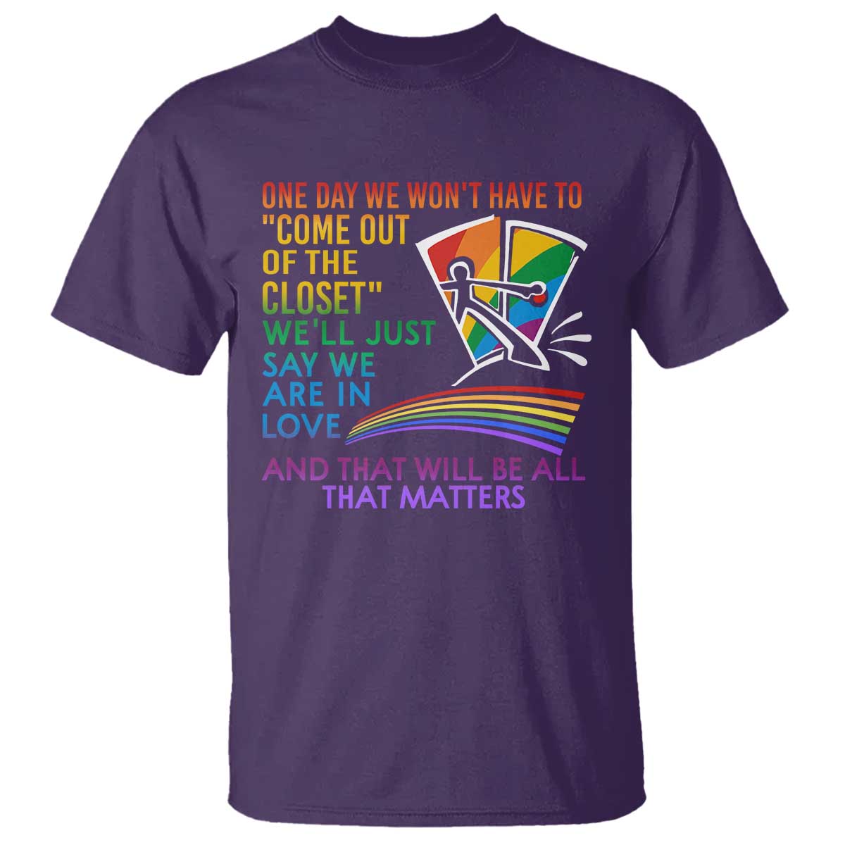 lgbt-one-day-we-wont-have-to-come-out-of-the-closet-t-shirt
