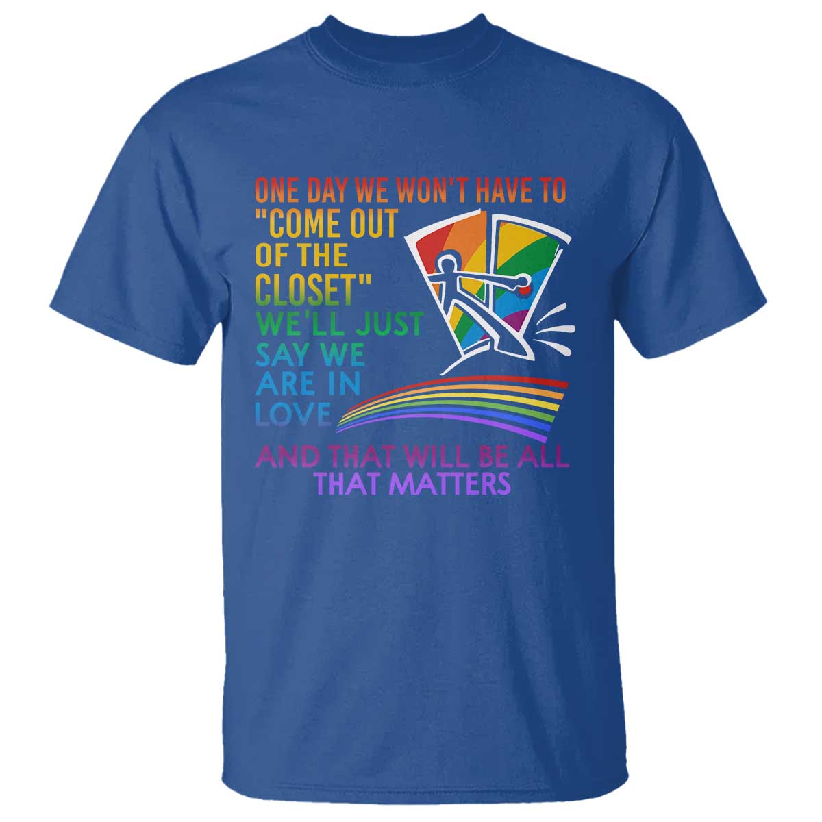 lgbt-one-day-we-wont-have-to-come-out-of-the-closet-t-shirt