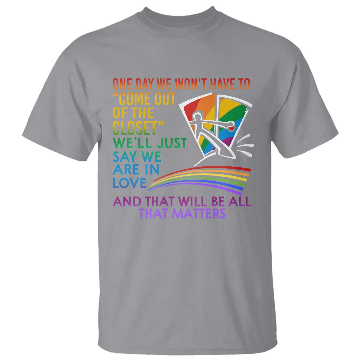 lgbt-one-day-we-wont-have-to-come-out-of-the-closet-t-shirt