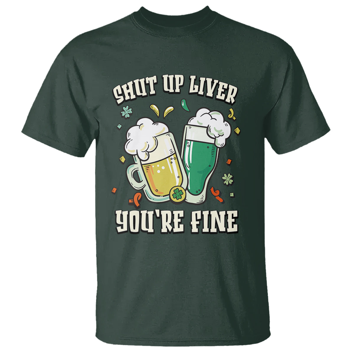 st-patricks-day-t-shirt-beer-drinking-shut-up-liver-youre-fine