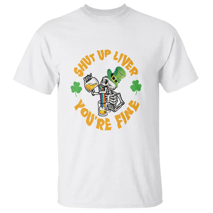 st-patricks-day-t-shirt-beer-drinking-skeleton-shut-up-liver-youre-fine