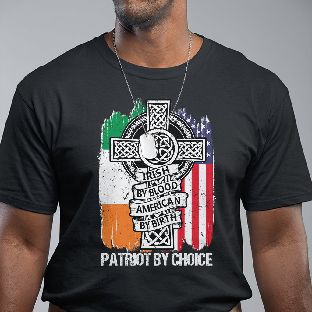 irish-by-blood-american-by-birth-patriot-by-choice-t-shirt