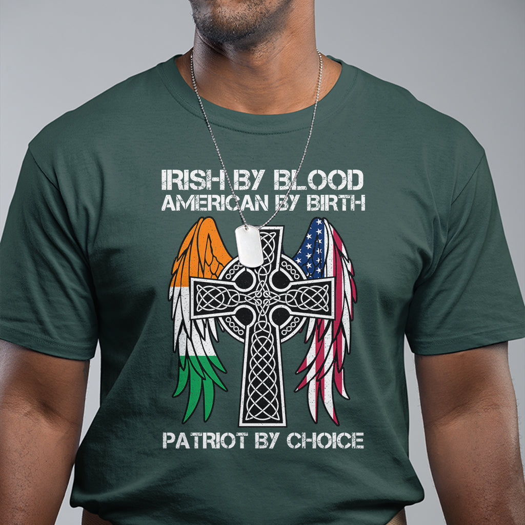 irish-by-blood-american-by-birth-patriot-by-choice-t-shirt-1