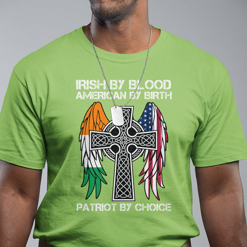irish-by-blood-american-by-birth-patriot-by-choice-t-shirt-1