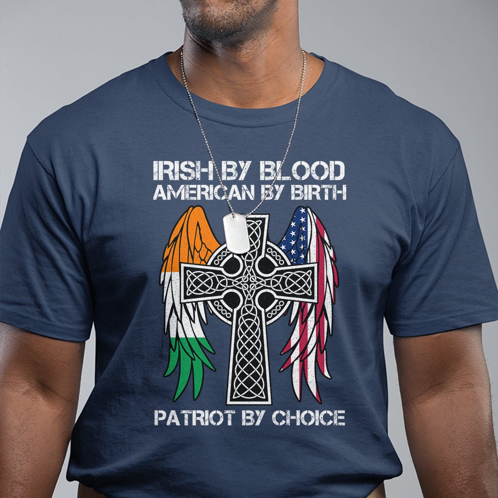 irish-by-blood-american-by-birth-patriot-by-choice-t-shirt-1
