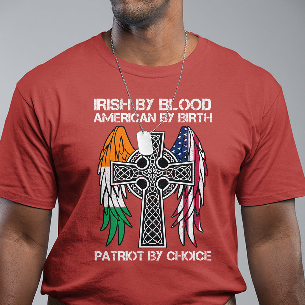 irish-by-blood-american-by-birth-patriot-by-choice-t-shirt-1