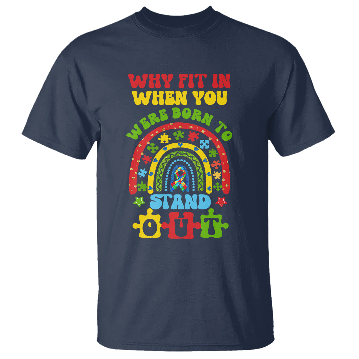 autism-awareness-t-shirt-why-fit-in-when-you-were-born-to-stand-out