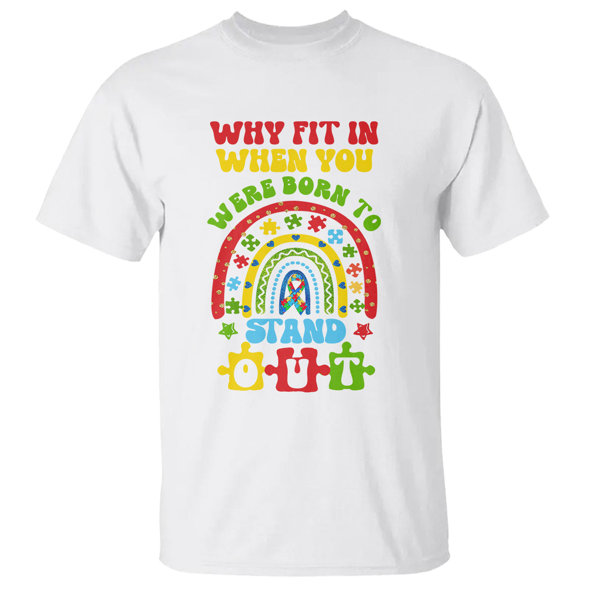 autism-awareness-t-shirt-why-fit-in-when-you-were-born-to-stand-out