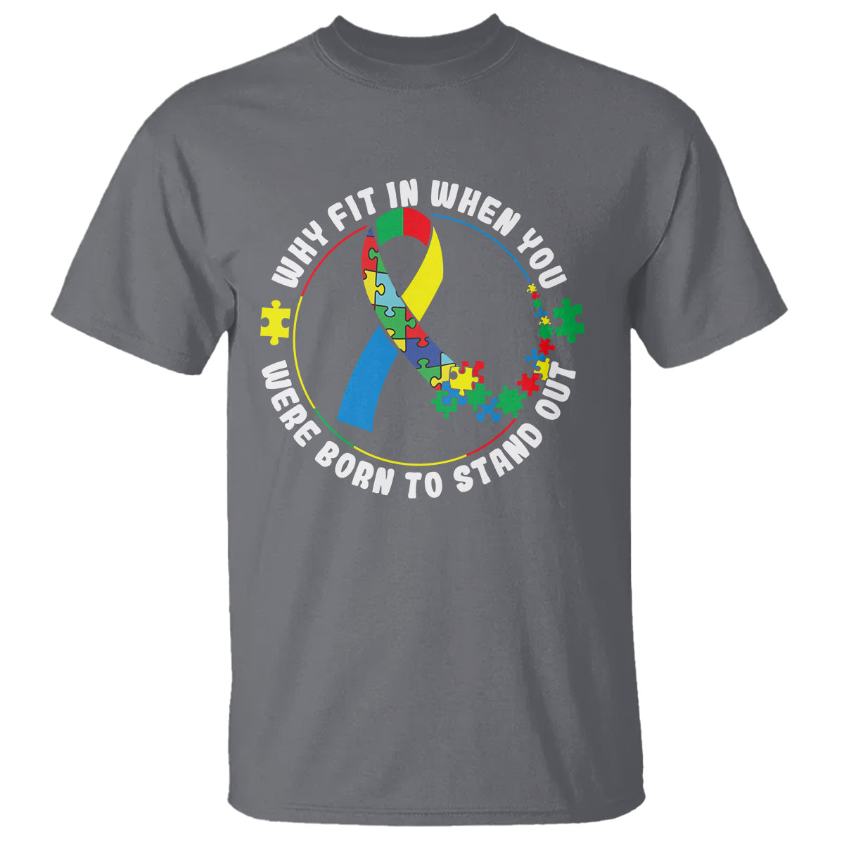 autism-awareness-t-shirt-why-fit-in-when-you-were-born-to-stand-out-1
