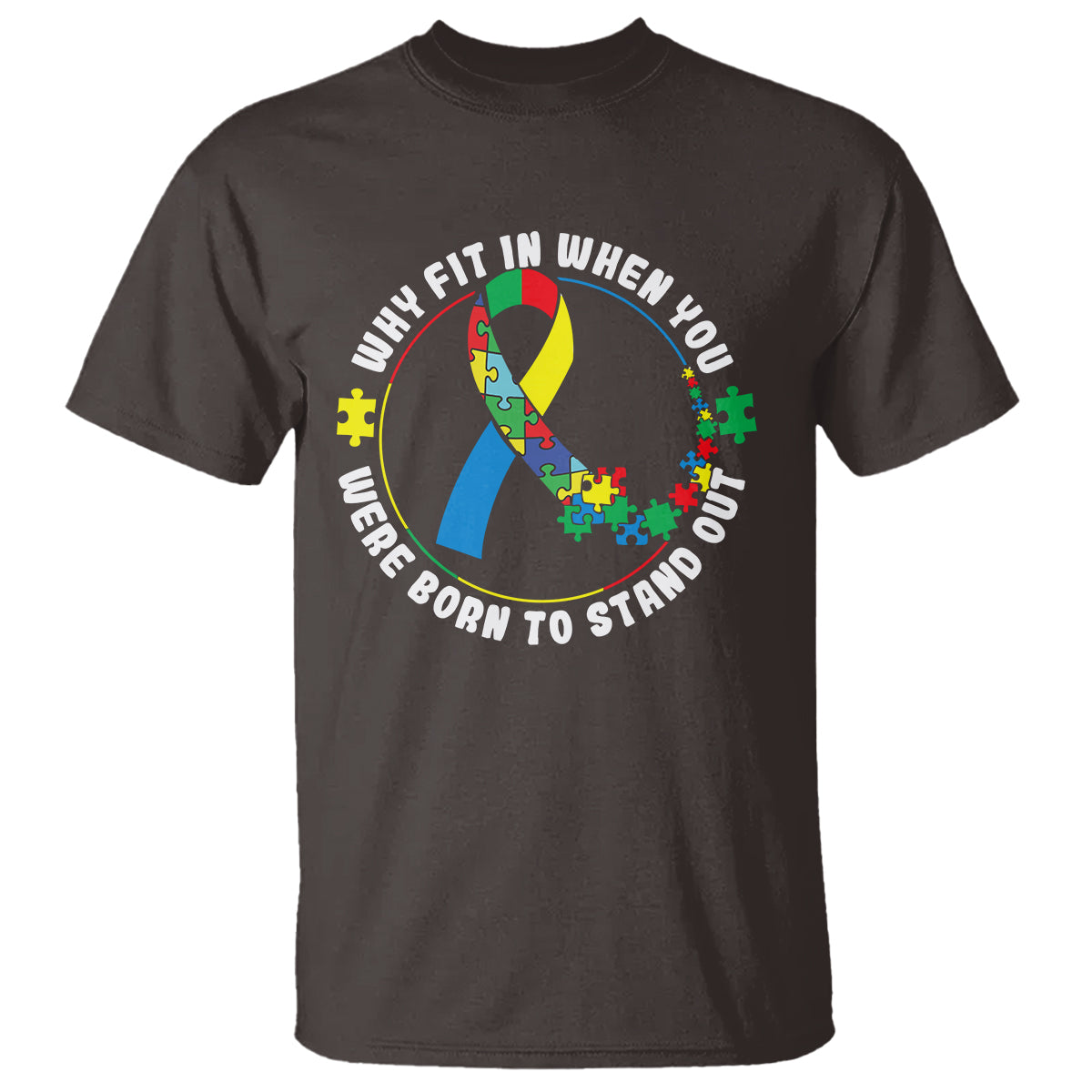 autism-awareness-t-shirt-why-fit-in-when-you-were-born-to-stand-out-1