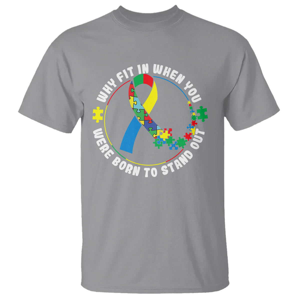 autism-awareness-t-shirt-why-fit-in-when-you-were-born-to-stand-out-1