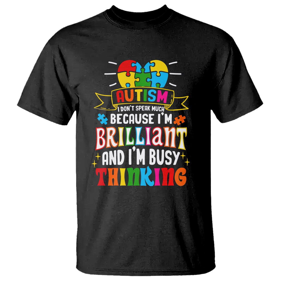 autism-awareness-t-shirt-i-dont-speak-much-because-im-brilliant-and-im-busy-thinking-autistic