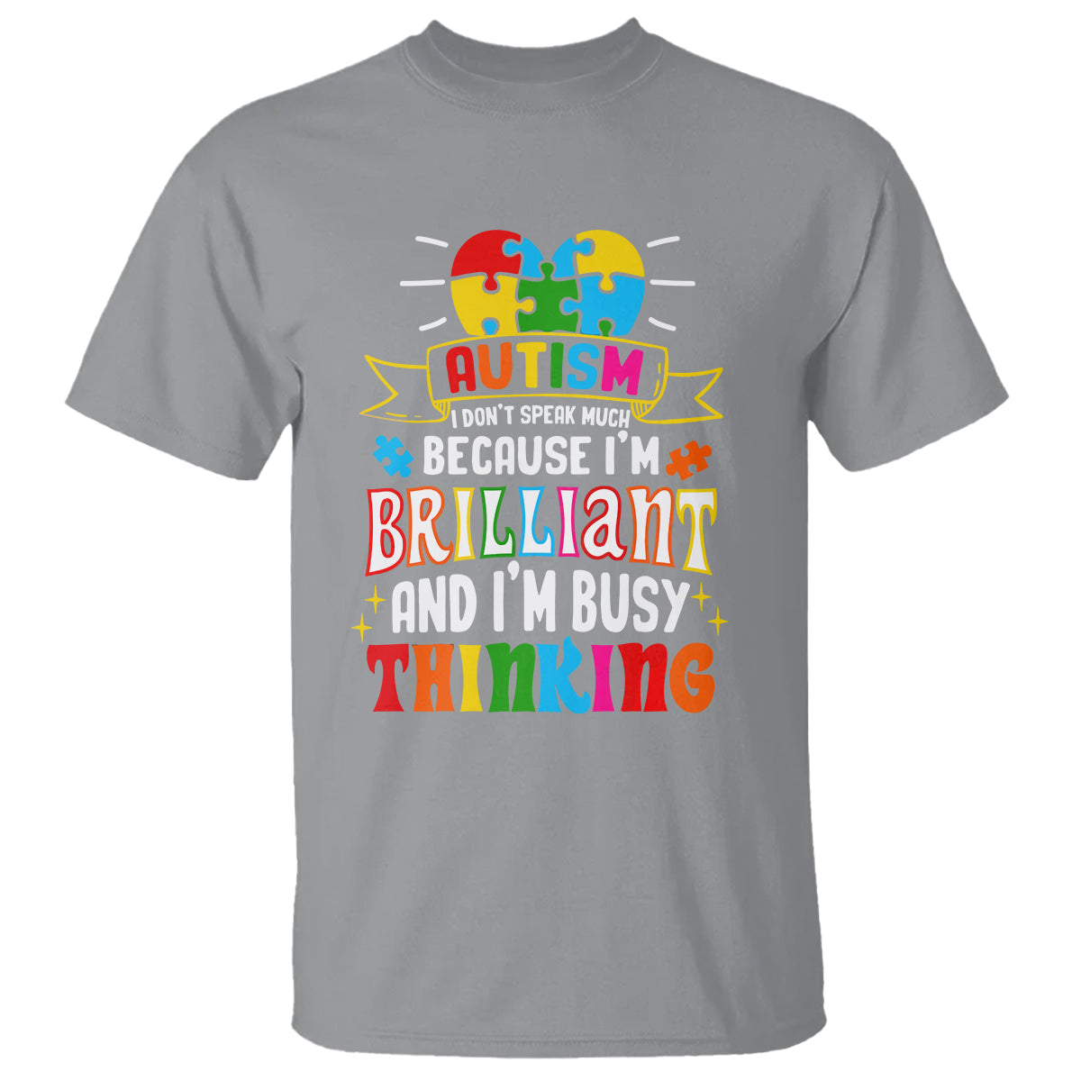 autism-awareness-t-shirt-i-dont-speak-much-because-im-brilliant-and-im-busy-thinking-autistic