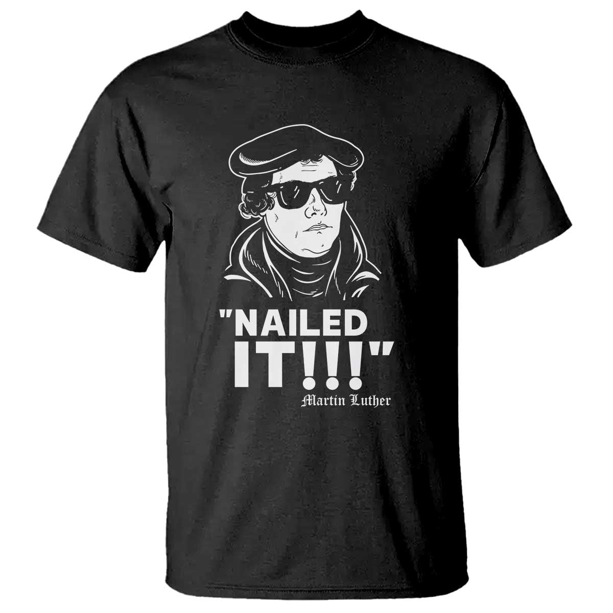 funny-martin-luther-nailed-it-t-shirt