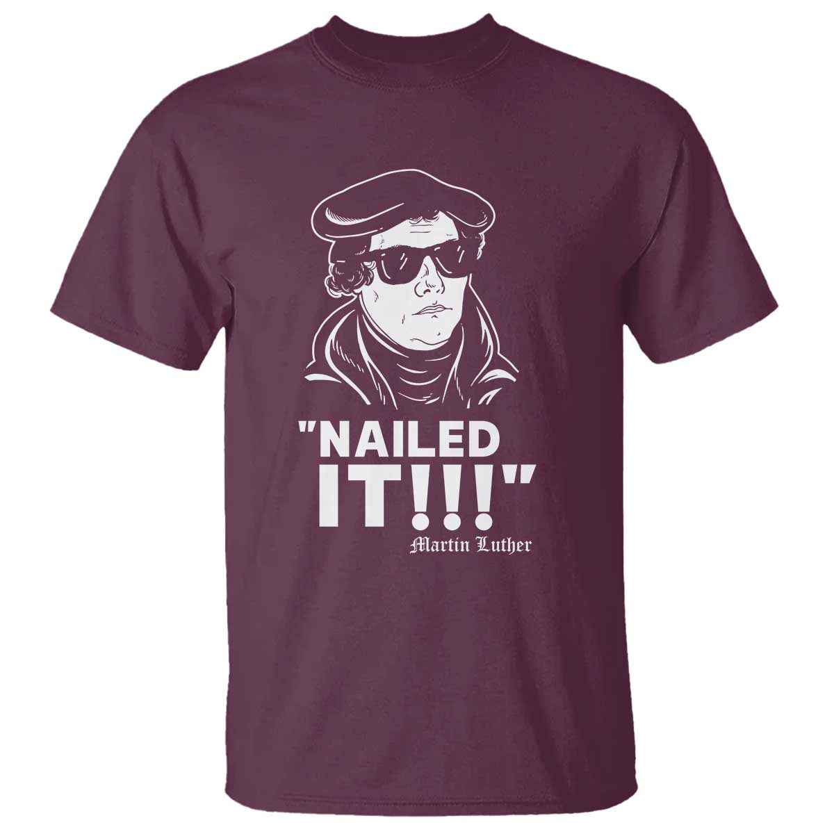 funny-martin-luther-nailed-it-t-shirt