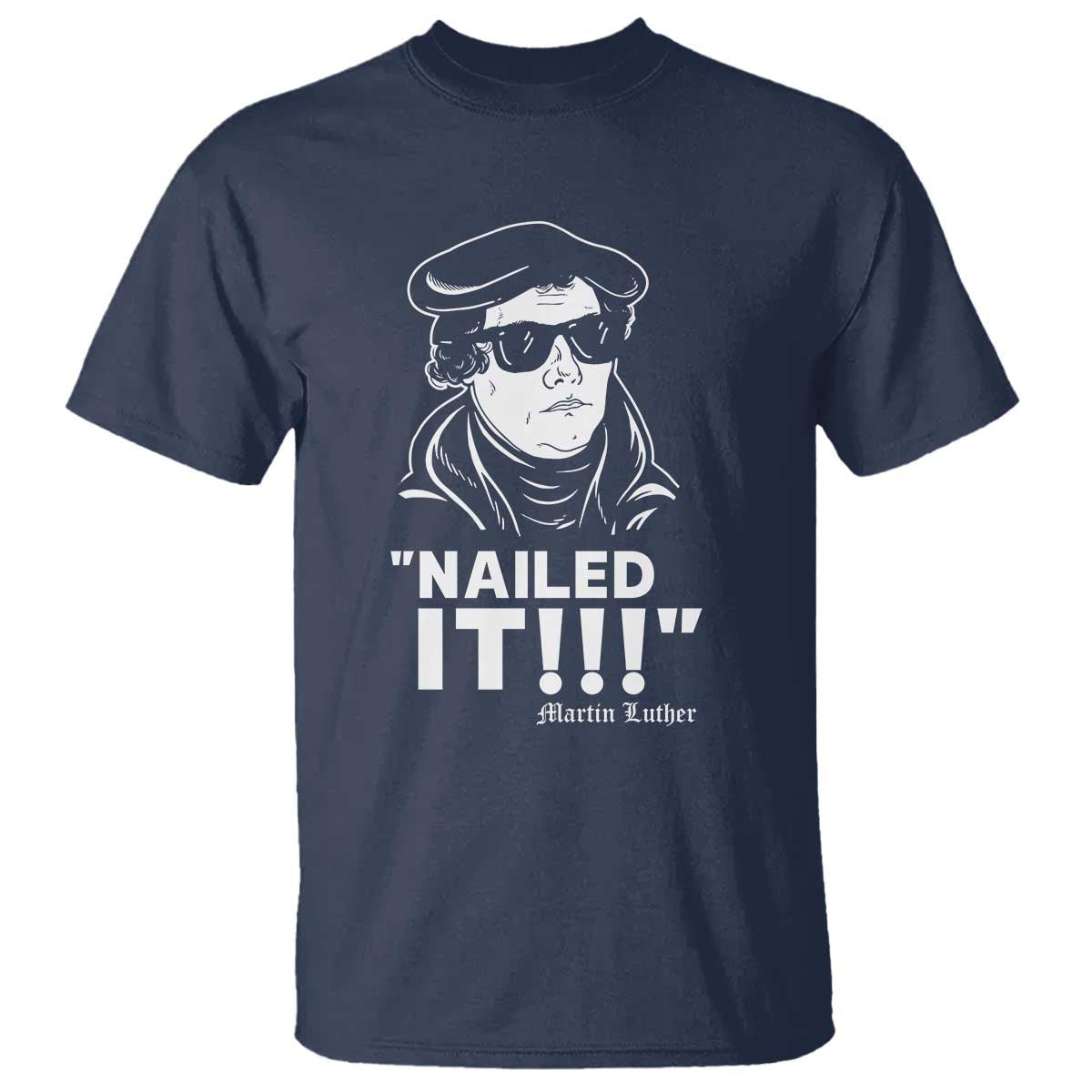 funny-martin-luther-nailed-it-t-shirt