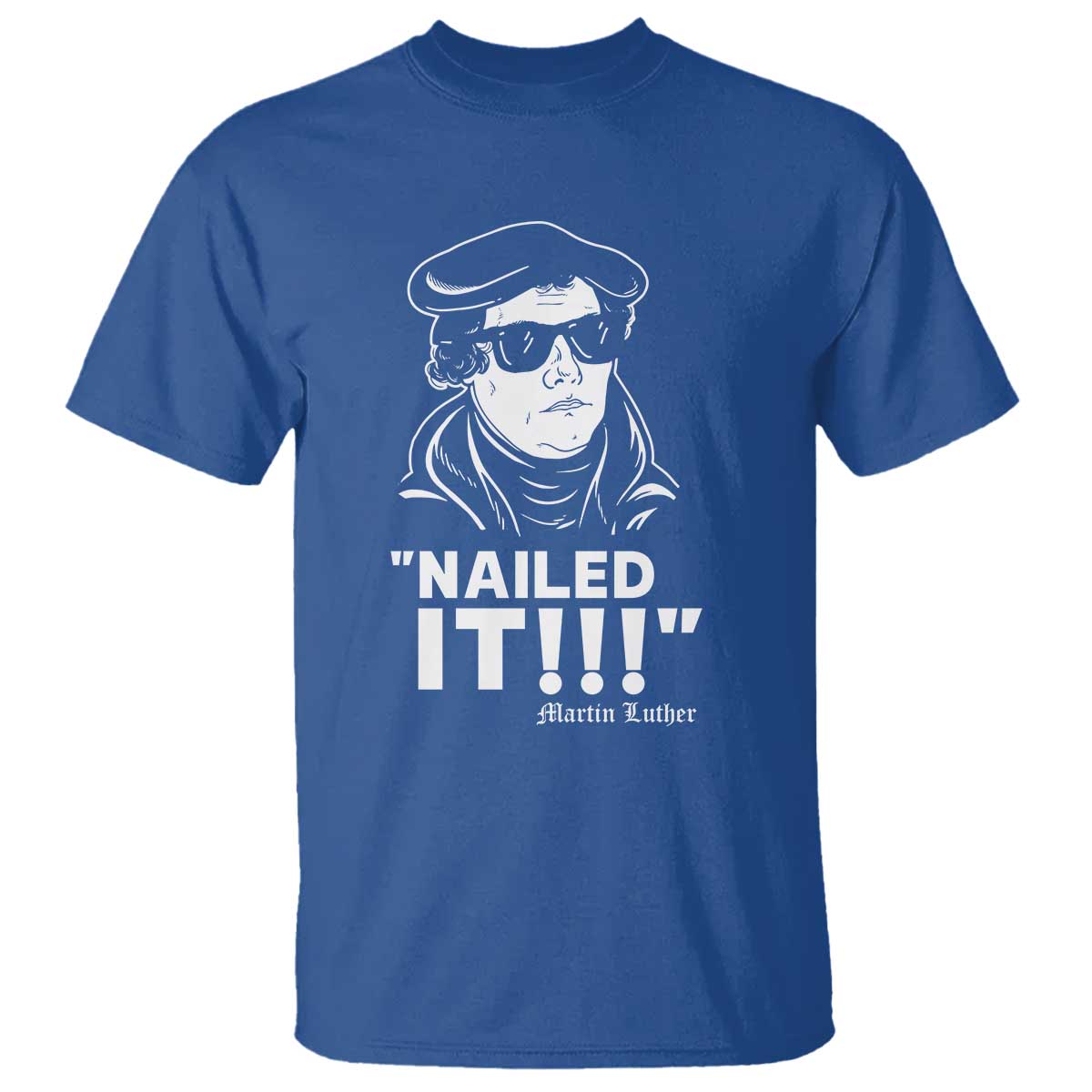 funny-martin-luther-nailed-it-t-shirt
