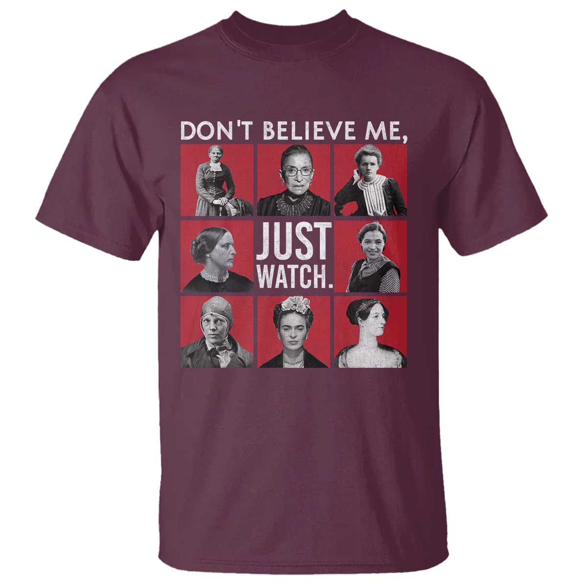 strong-historical-women-t-shirt-dont-believe-me-just-watch