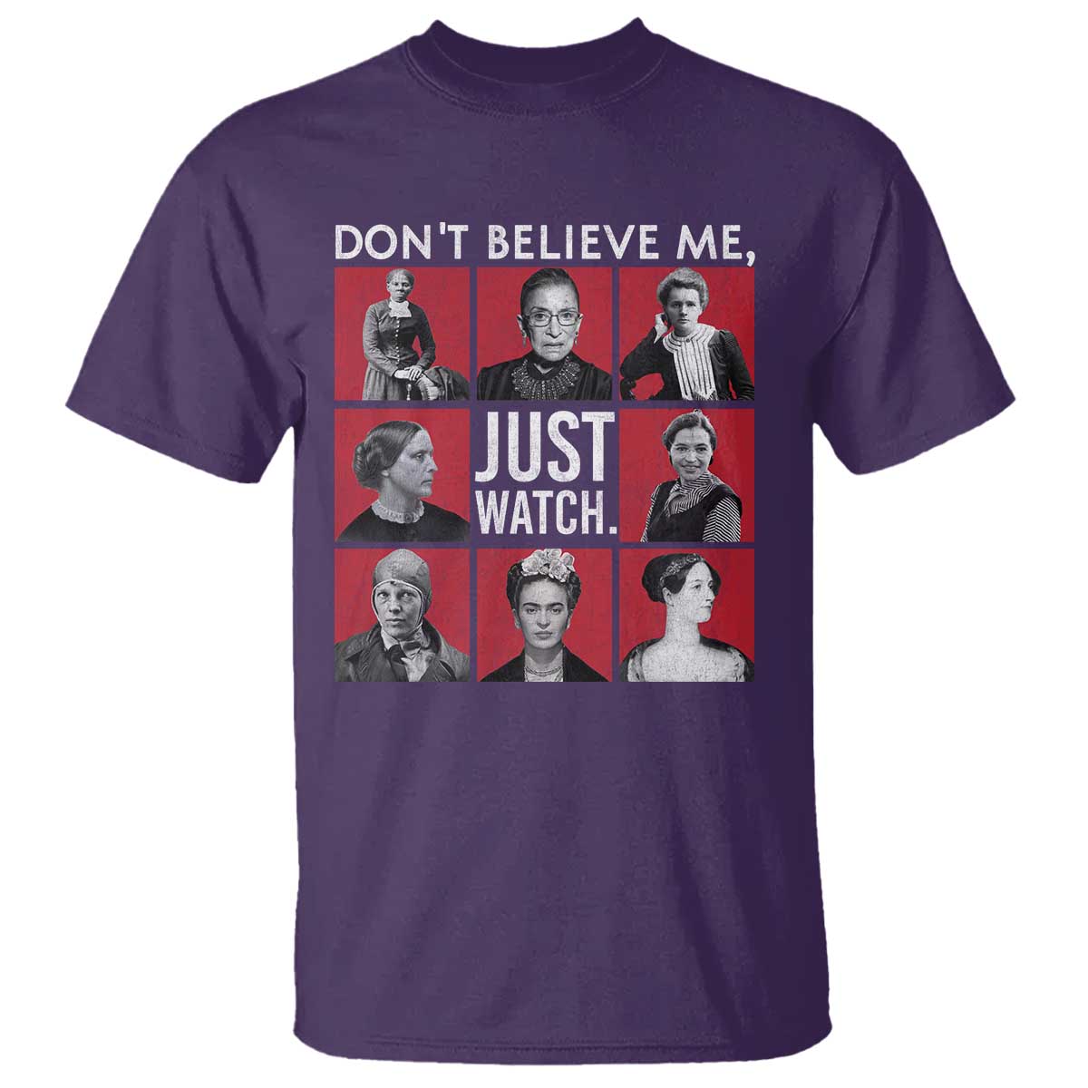 strong-historical-women-t-shirt-dont-believe-me-just-watch