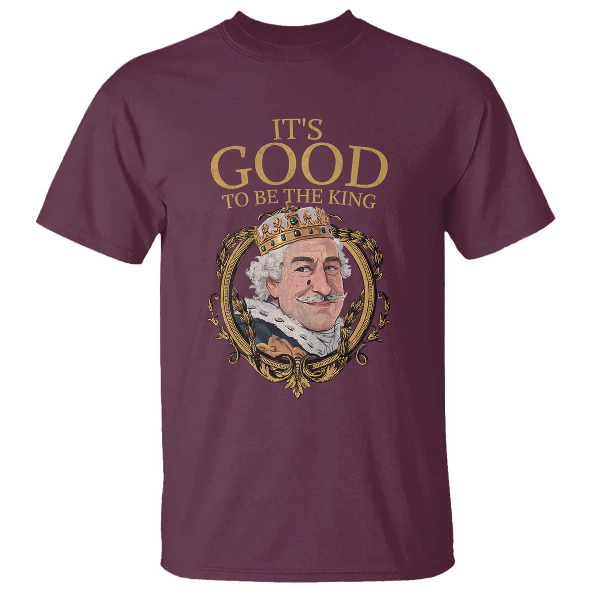 satirical-funny-history-jokes-t-shirt-its-good-to-be-the-king