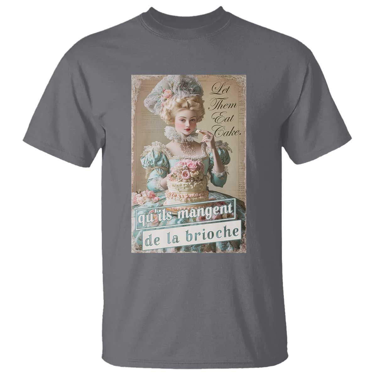 satirical-funny-history-jokes-t-shirt-let-them-eat-cake-marie-antoinette-queen-of-france