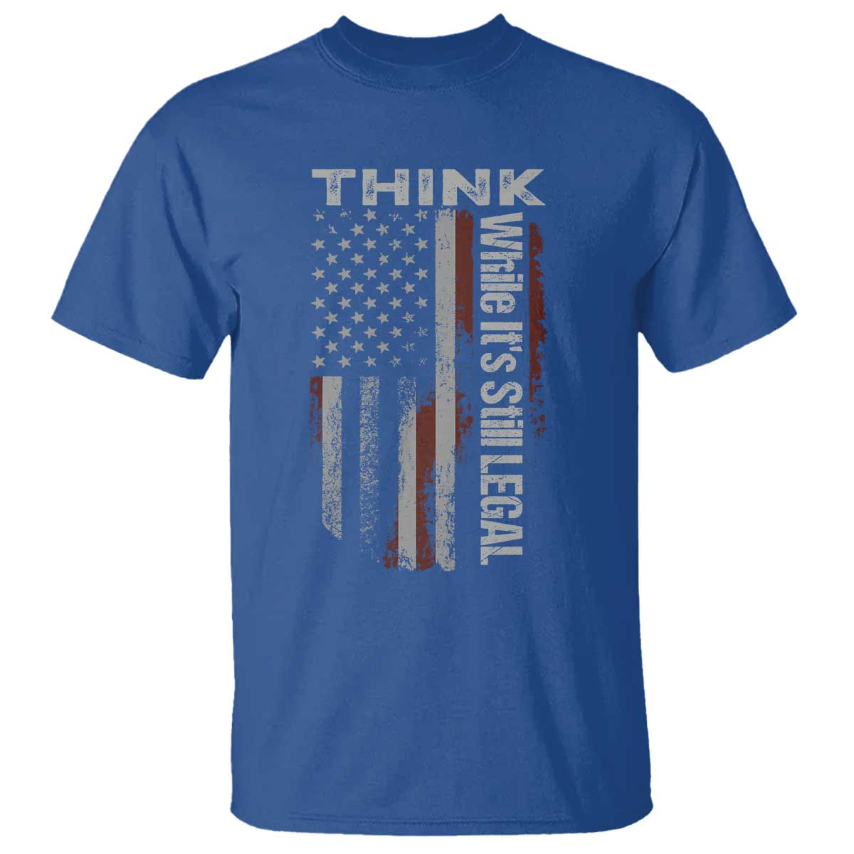 think-while-its-still-legal-t-shirt