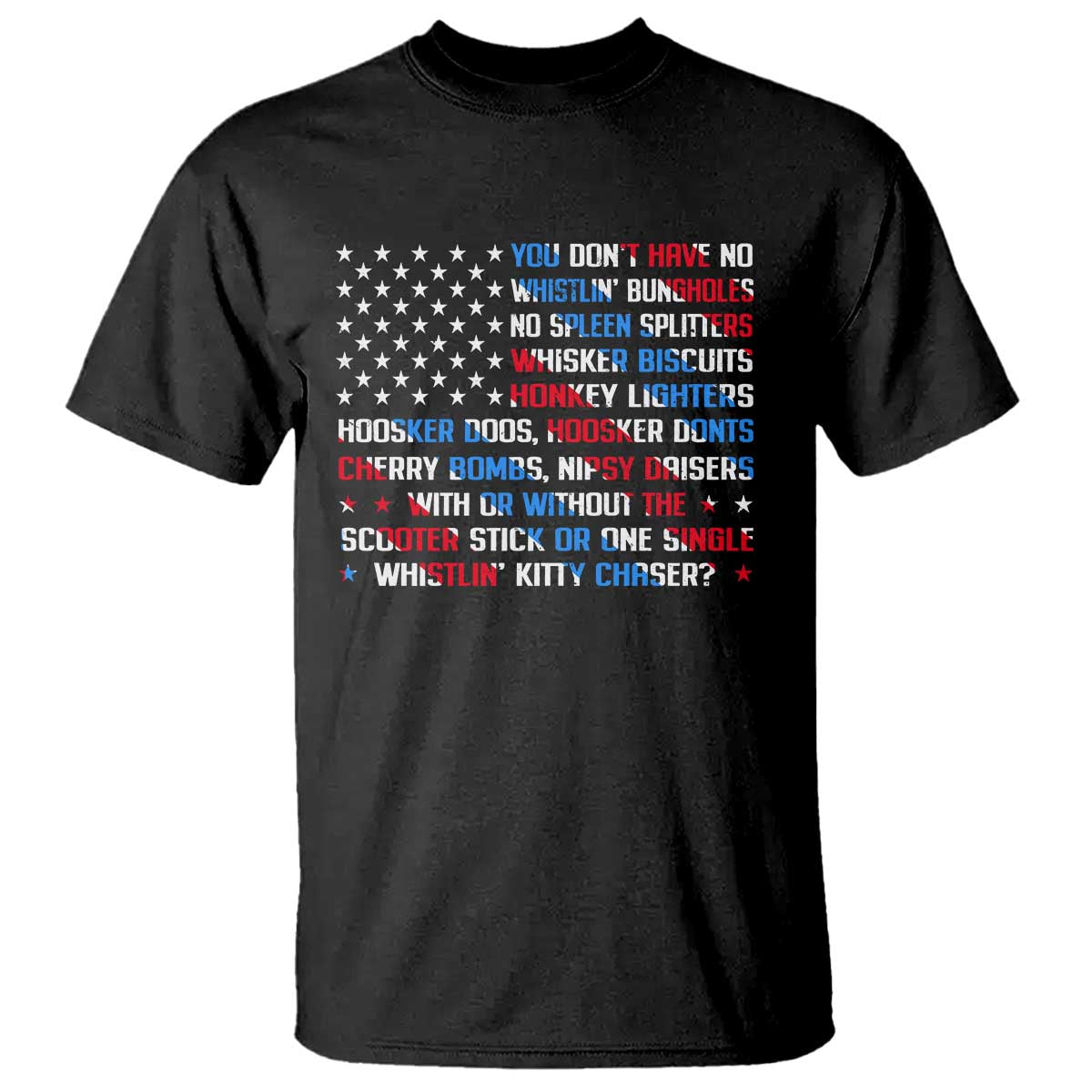 funny-4th-of-july-t-shirt-you-dont-have-no-whistlin-bungholes