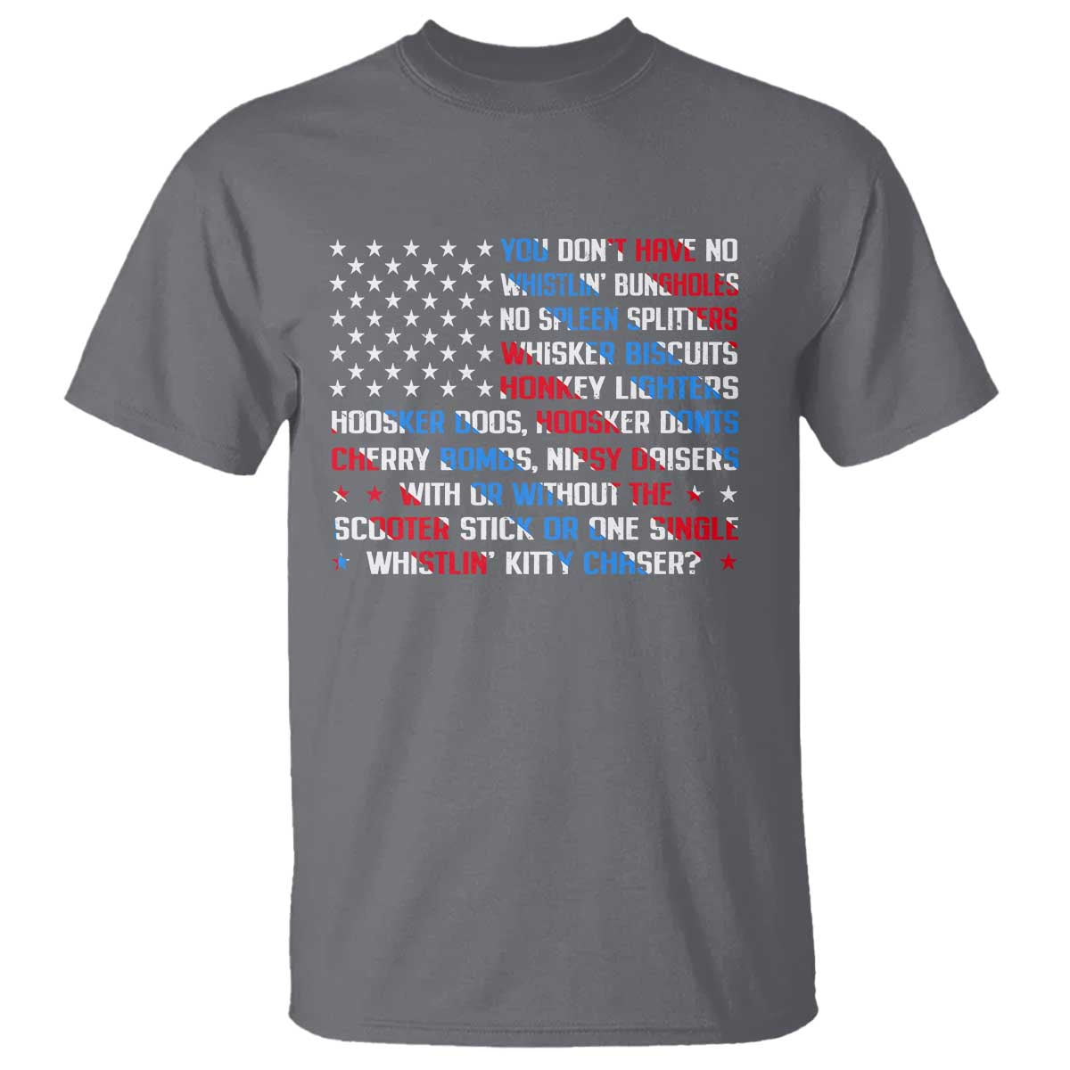 funny-4th-of-july-t-shirt-you-dont-have-no-whistlin-bungholes