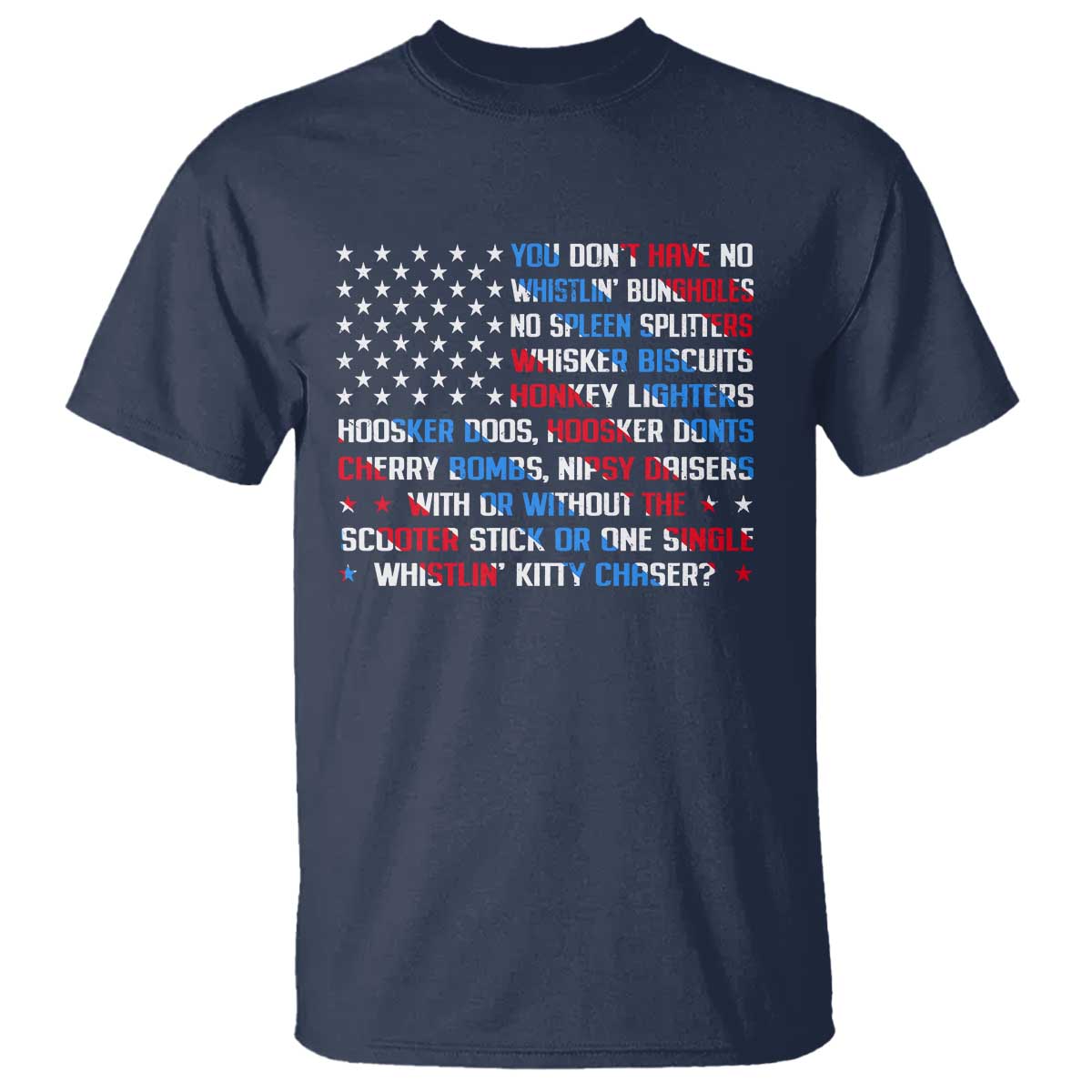 funny-4th-of-july-t-shirt-you-dont-have-no-whistlin-bungholes
