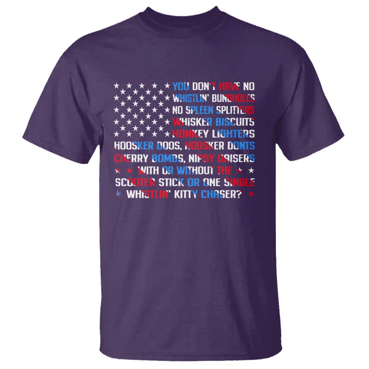 funny-4th-of-july-t-shirt-you-dont-have-no-whistlin-bungholes