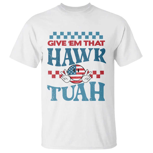 give-em-that-hawk-tuah-groovy-t-shirt