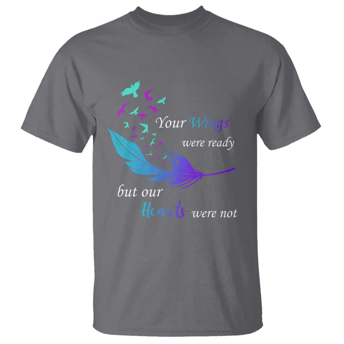 suicide-prevention-t-shirt-your-wings-were-ready-but-our-hearts-were-not