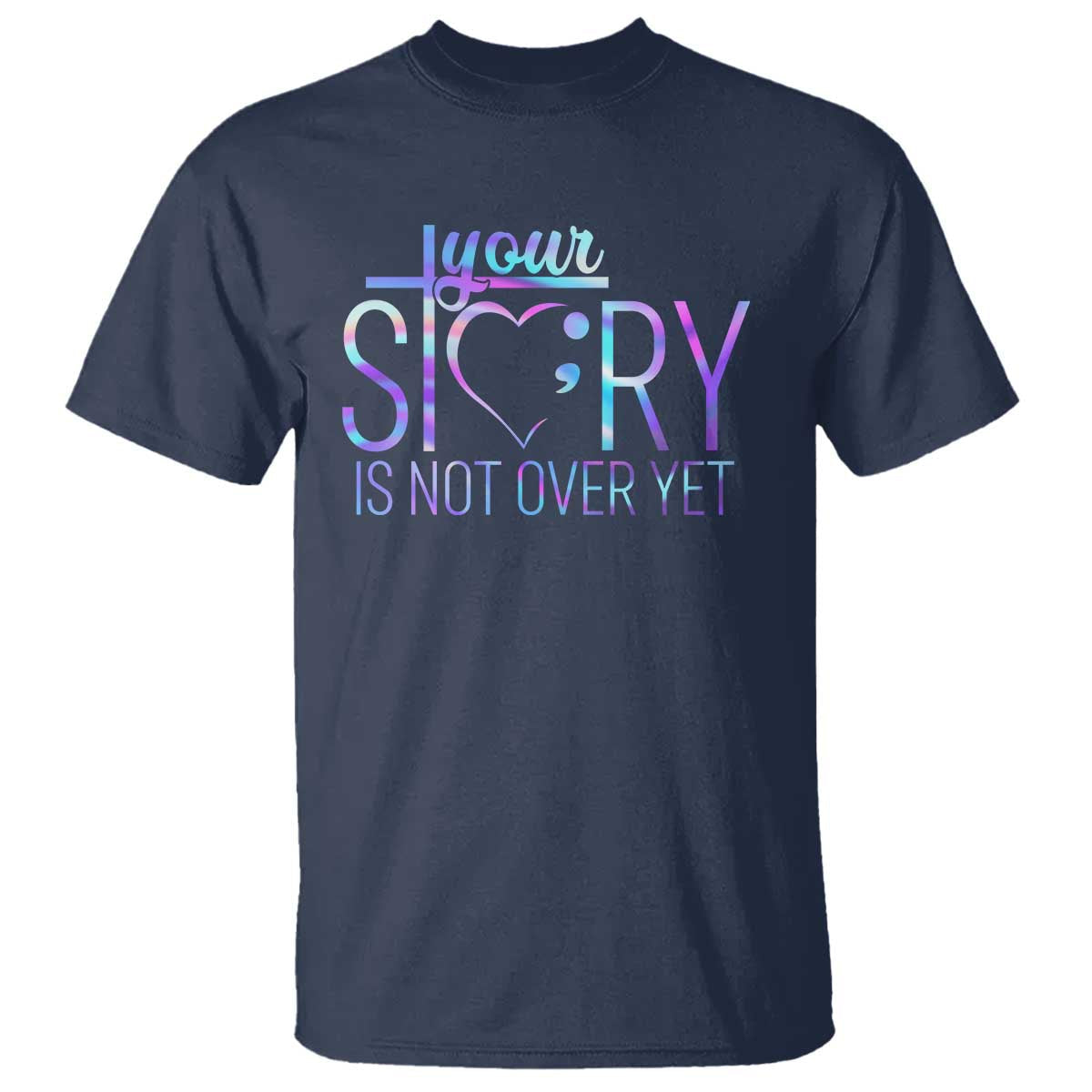 suicide-prevention-christ-t-shirt-your-story-is-not-over-yet