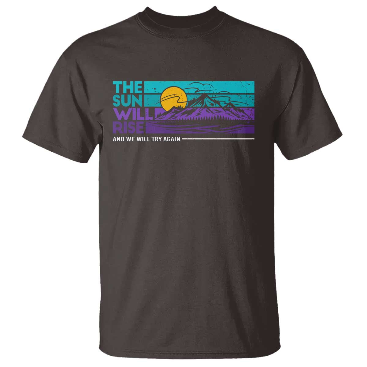 suicide-prevention-t-shirt-the-sun-will-rise-and-we-will-try-again