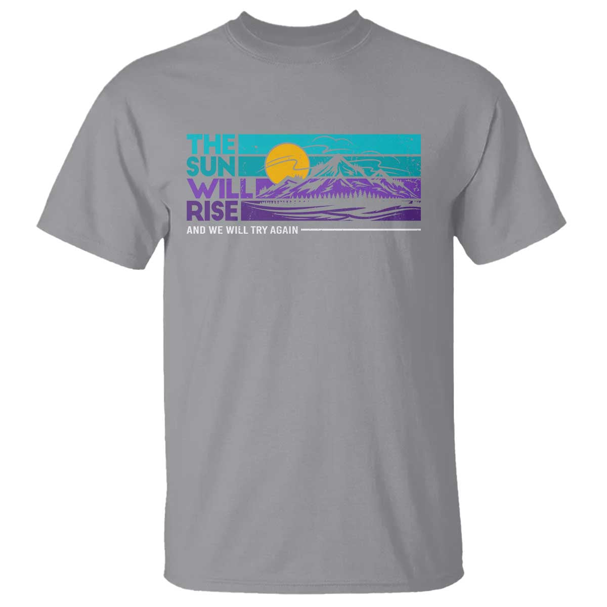 suicide-prevention-t-shirt-the-sun-will-rise-and-we-will-try-again