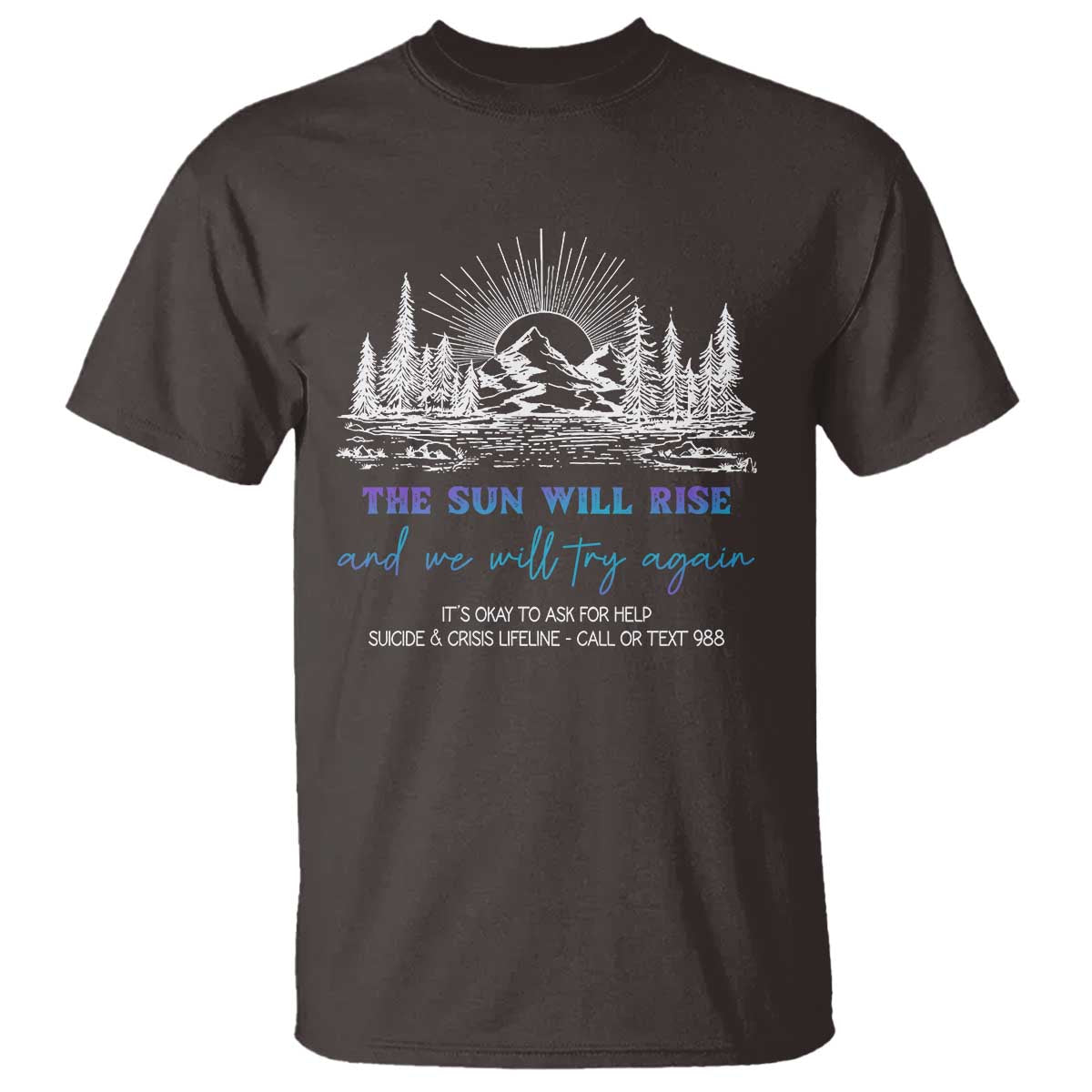 suicide-prevention-t-shirt-the-sun-will-rise-and-we-will-try-again-call-or-text-988