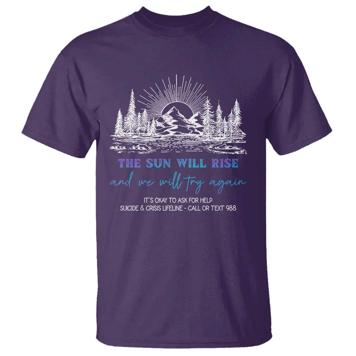 suicide-prevention-t-shirt-the-sun-will-rise-and-we-will-try-again-call-or-text-988