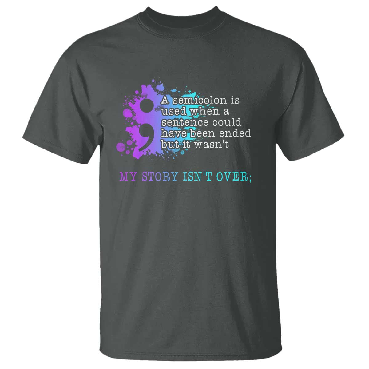semicolon-suicide-prevention-t-shirt-my-story-is-not-over