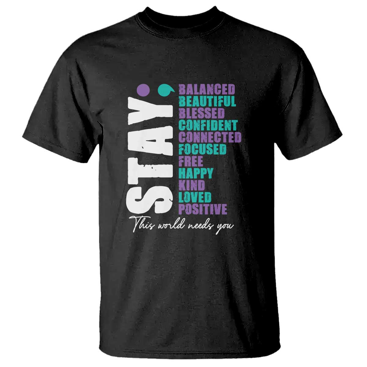 suicide-prevention-semicolon-stay-t-shirt-this-world-needs-you