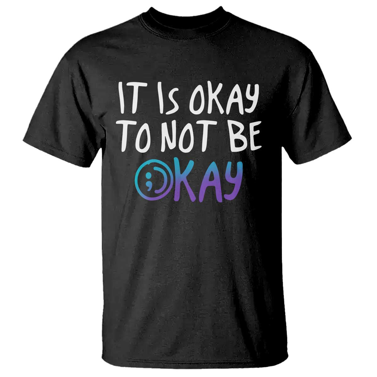 suicide-prevention-its-okay-to-not-be-okay-t-shirt