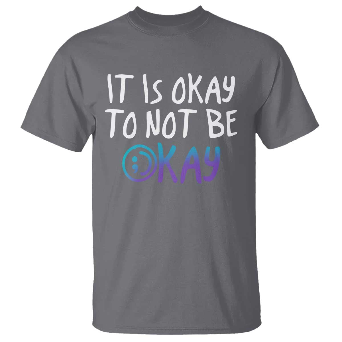 suicide-prevention-its-okay-to-not-be-okay-t-shirt