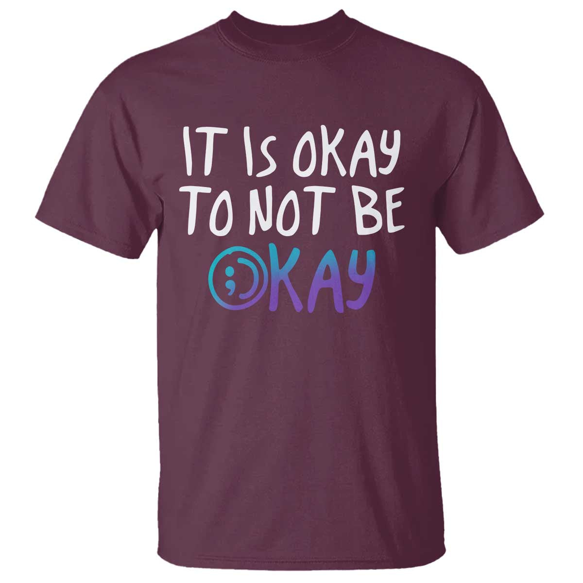 suicide-prevention-its-okay-to-not-be-okay-t-shirt