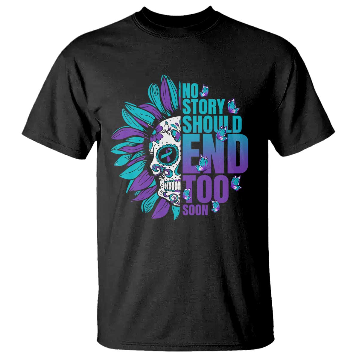 suicide-prevention-t-shirt-no-story-should-end-too-soon-skul-sunflower